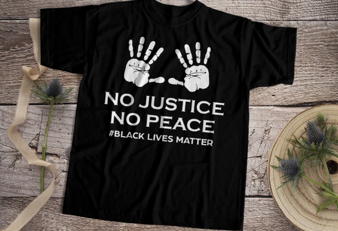 No Justice No Peace Black Lives Matter